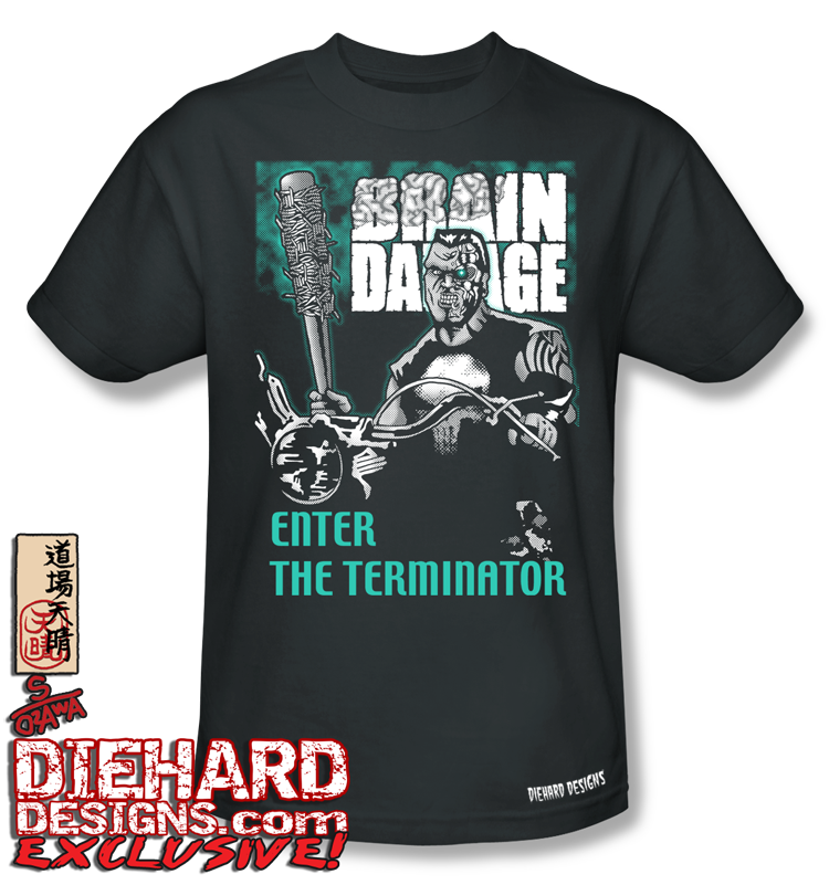 Brain Damage™ "ENTER THE TERMINATOR" Apparel