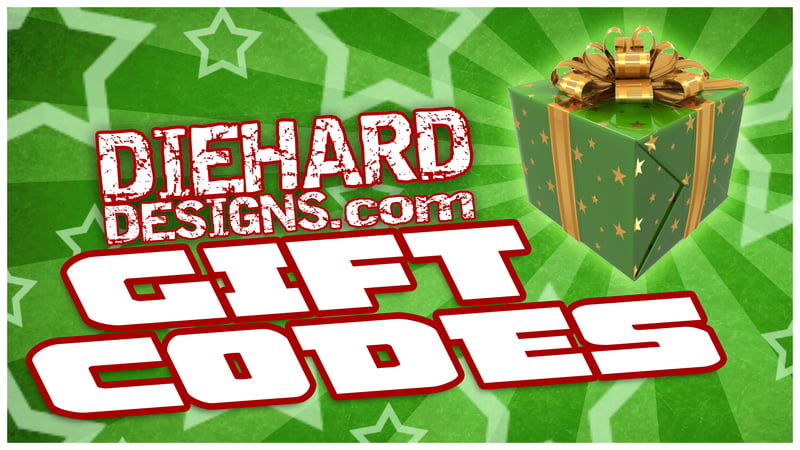 DIEHARD DESIGNS™ GIFT CODE